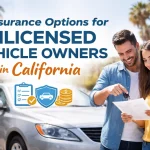 Unlicensed vehicle owners in California and their options for insurance.